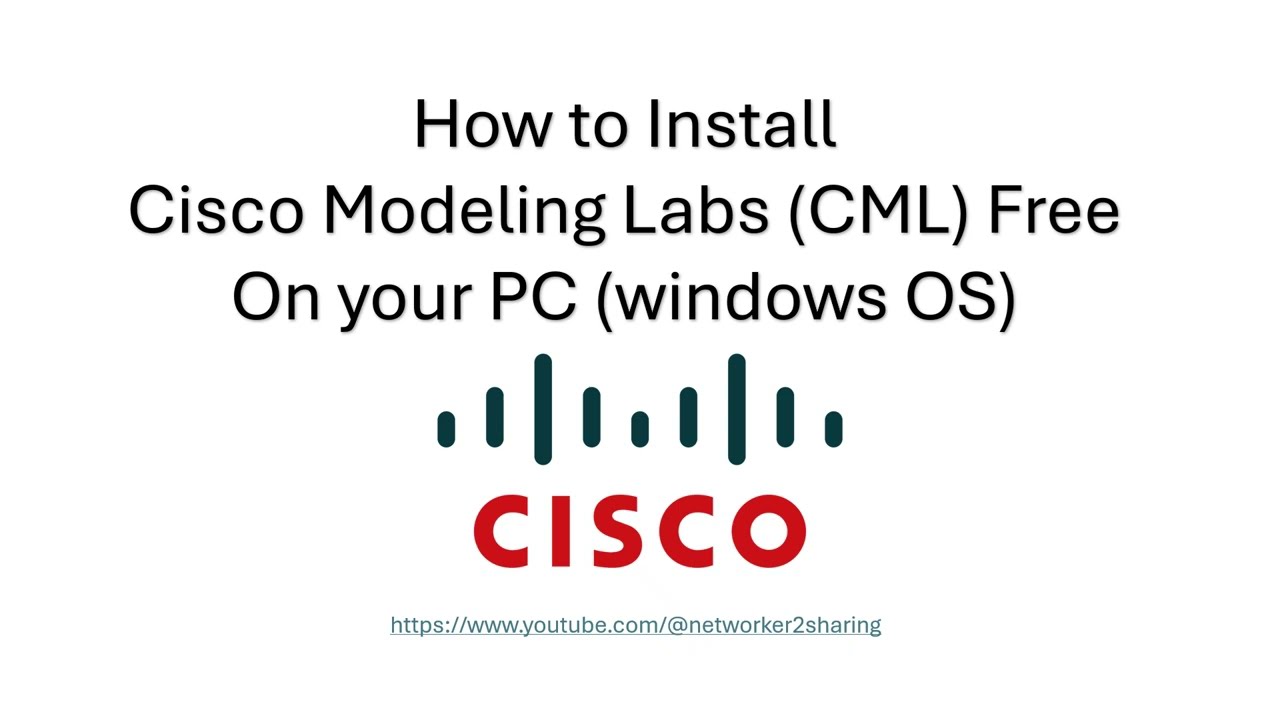 Easy way to Install Cisco Modeling Labs (CML) on your PC (Windows OS)