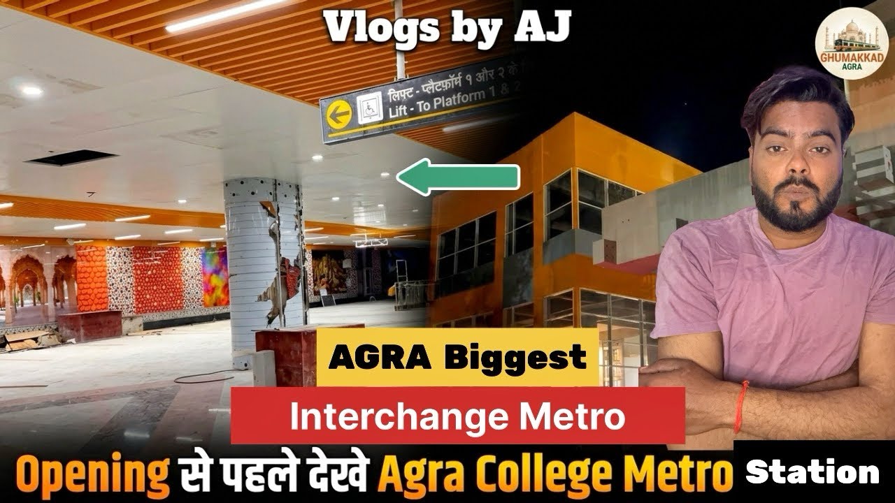 Agra Metro #108 Agra's Biggest Metro Station Inside Tour | See Agra College Station before opening