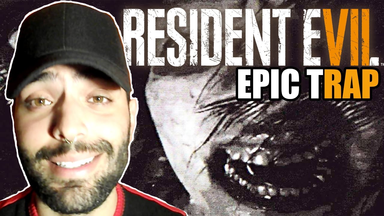 RESIDENT EVIL 7 TRAP - EPIC SONG (Cancion)