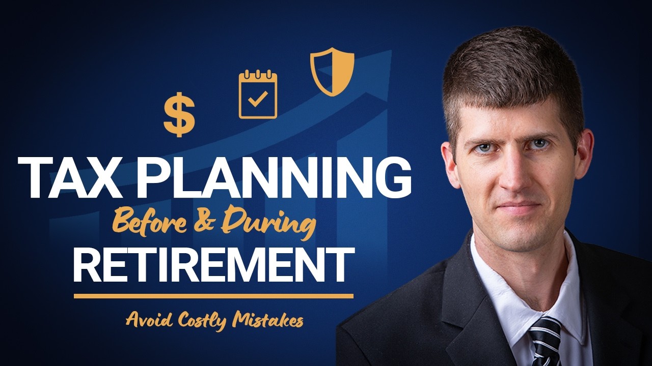 Tax Planning Before & During Retirement - Week 1 of 4