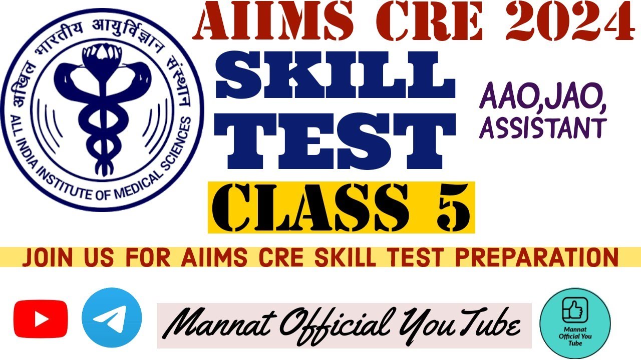 AIIMS CRE AAO, Assistant Skill Test Class 5🔥 