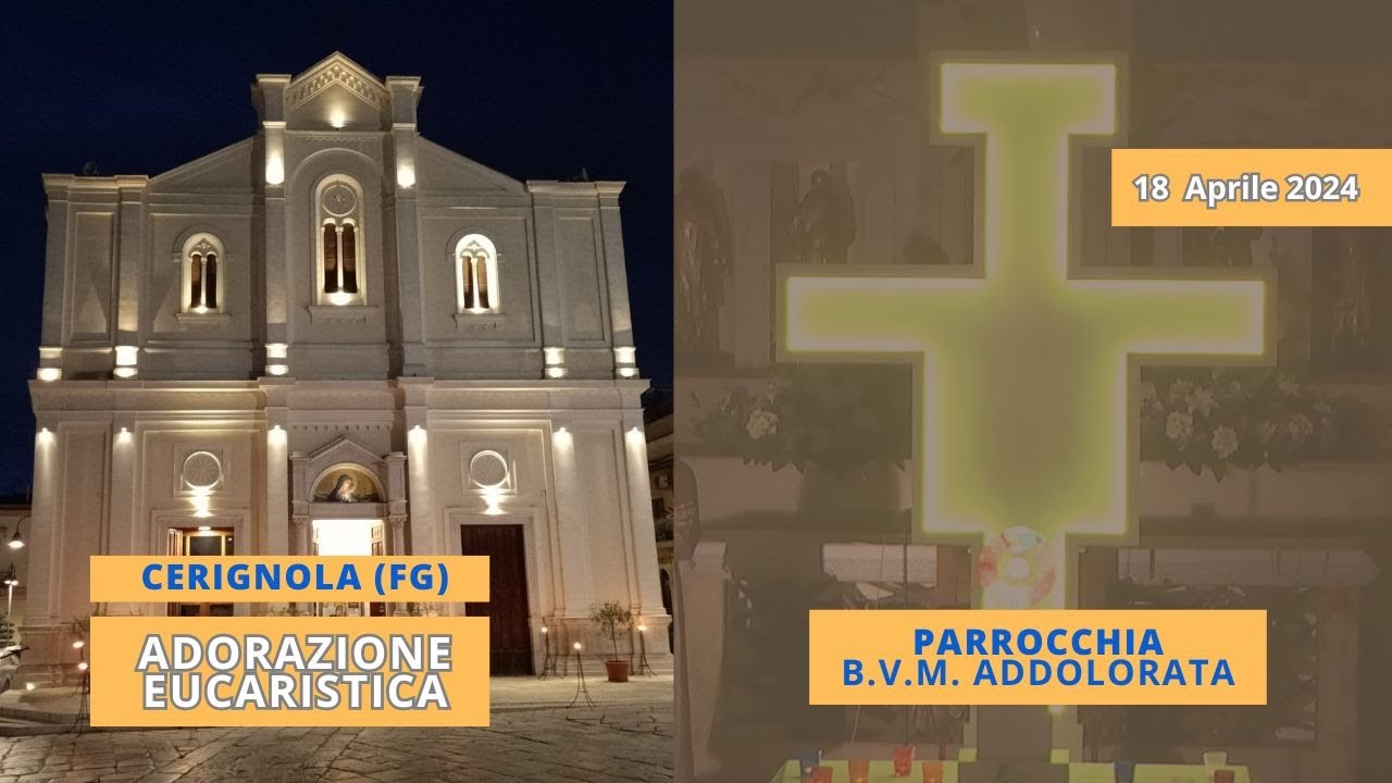 Adorazione eucaristica pastorale giovanile - 18 aprile 2024