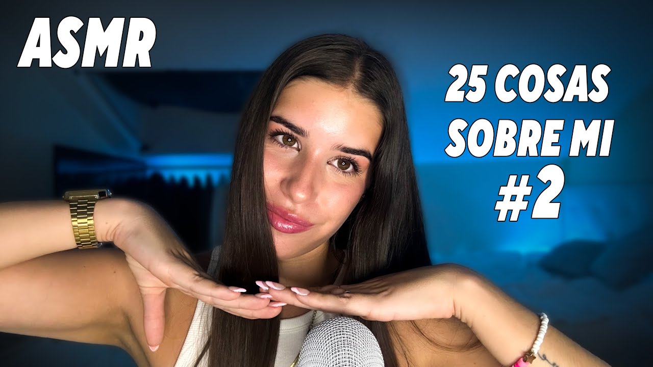 ASMR 25 COSAS SOBRE MI #2 🦋