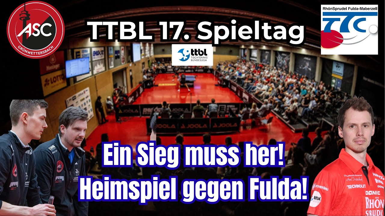 TTBL 17. Spieltag | Ein SIEG muss her! HEIMSPIEL gegen FULDA! 🏓