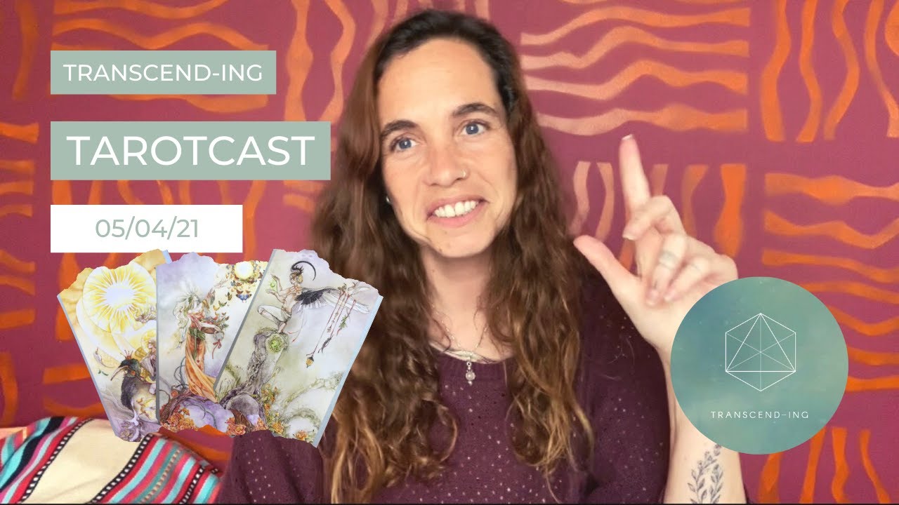 Tarotcast 05/04/21