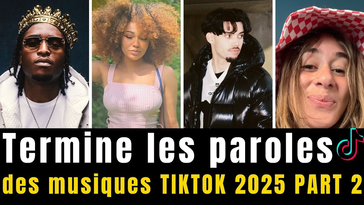 TERMINE LES PAROLES – Musiques TikTok 2025 PART. 2 🔥 ( Auras-tu la moyenne cette fois-ci ?)