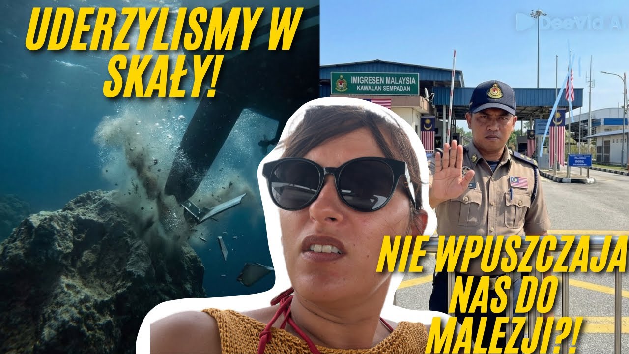 Nie wpuszczają nas do Malezji?! 