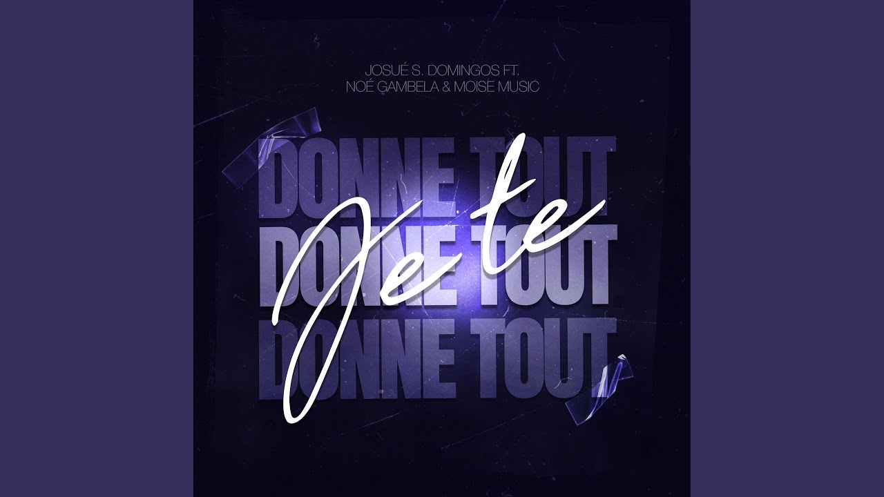 Je te donne tout