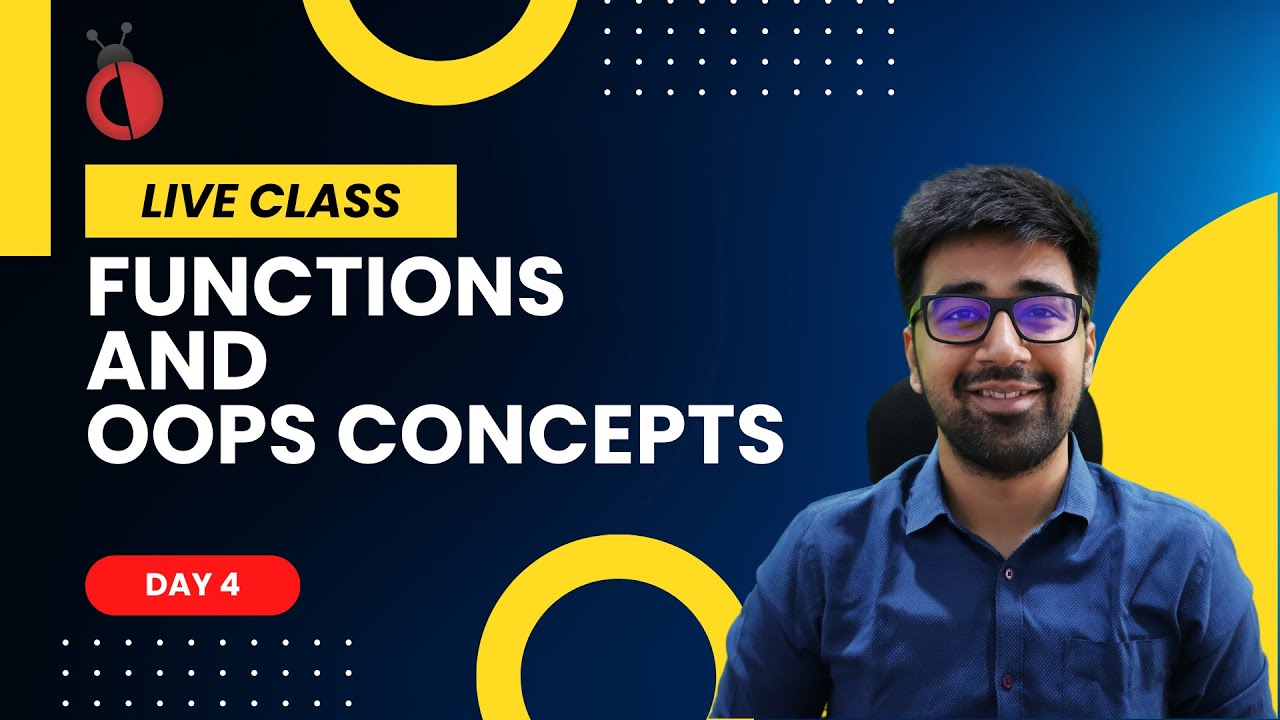 [Live] DAY 04 - Functions and OOPS Concepts in Python | 14+ days live classes