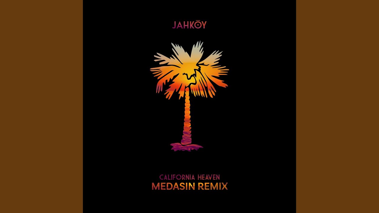 California Heaven (Medasin Remix)