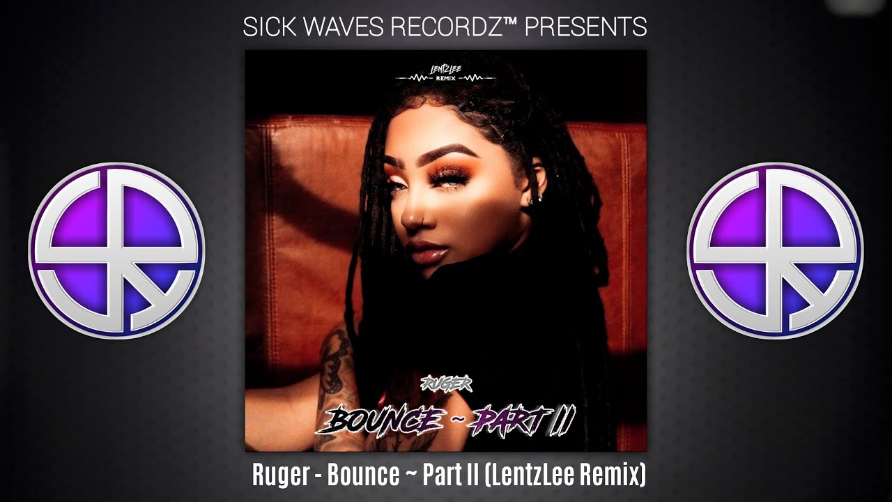 Ruger - Bounce ~ Part II (LentzLee Remix)