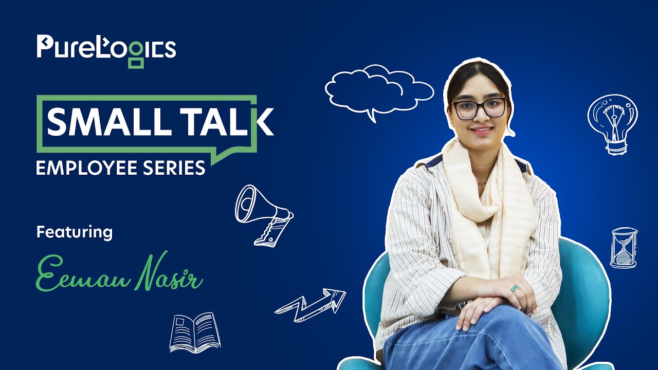 Employee Series | Small Talk: Episode 16 | PureLogics