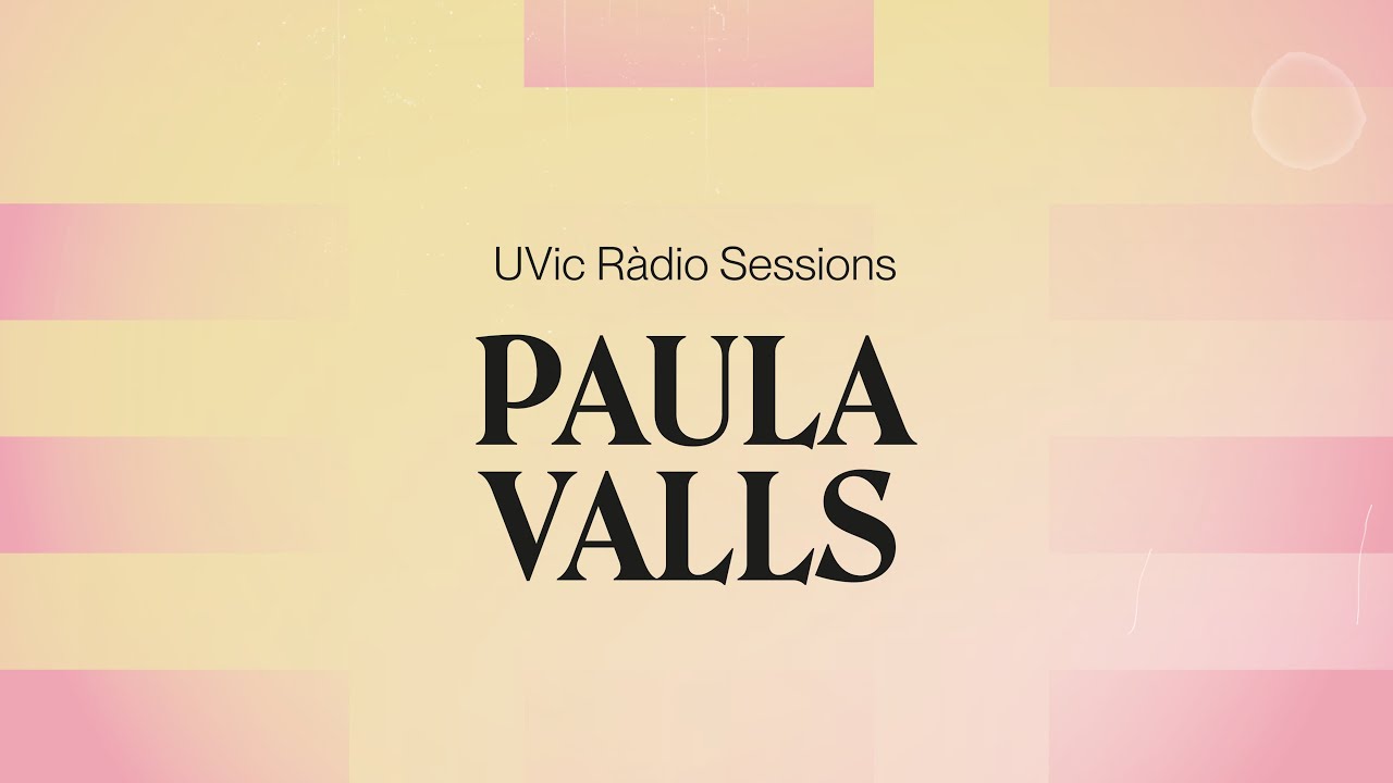 Paula Valls - UVic Ràdio Sessions