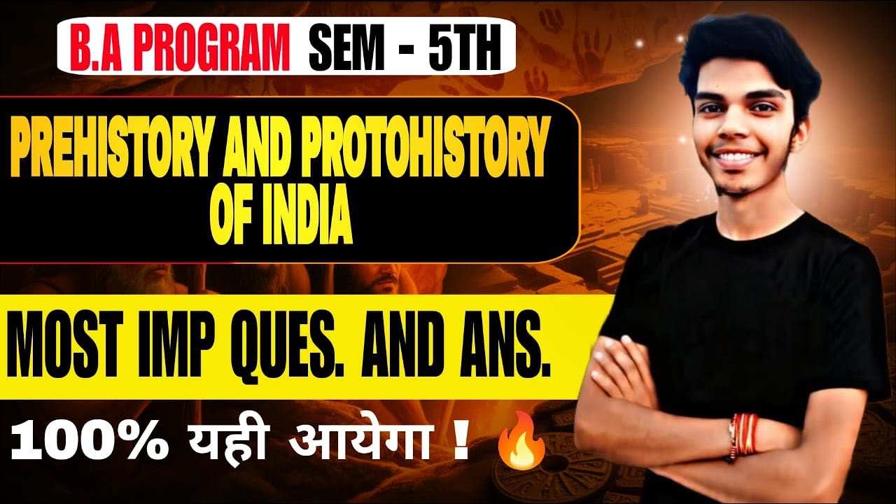 Prehistory & Protohistory of India | Most Important Questions with Answers | BA Program 5th Semester