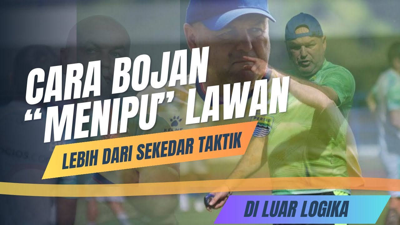 RAHASIA PSIKOLOGI BOJAN HODAK: Mengapa Persib Begitu Tangguh?
