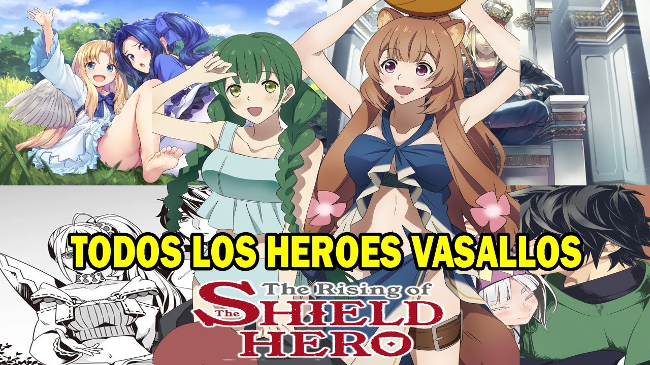LOS HEROES VASALLOS EN EL MUNDO DE RAPHTALIA | TODAS LAS ARMAS VASALLAS | TATE NO YUUSHA