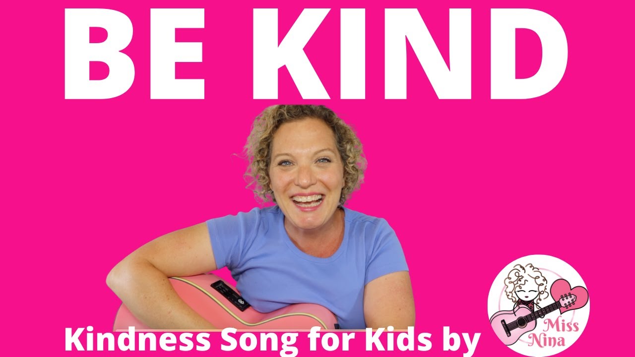 Kindness Song for Kids | Be Kind | Miss Nina