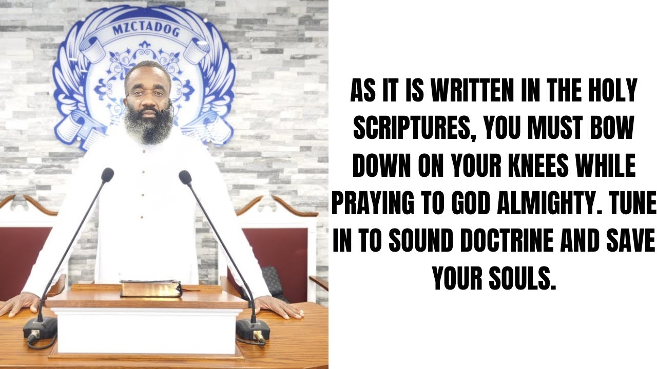 GET SOUND DOCTRINE FROM APOSTLE JOHN MCGREGOR OF WHY YOU SHOULD NEVER BE STANDING WHILE PRAYING!