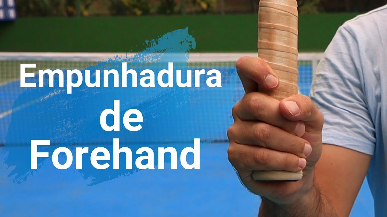 Técnica de Forehand | Empunhadura Eficiente