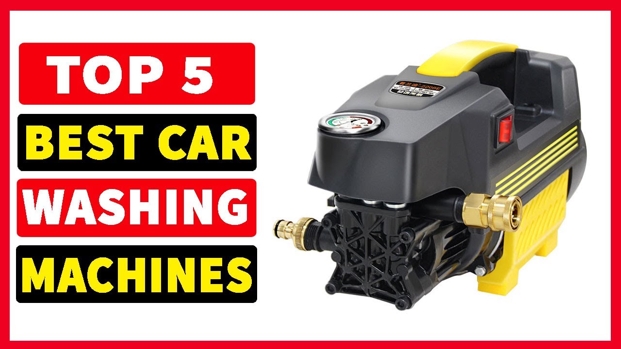 Top 5 Best Car Washing Machine 2025
