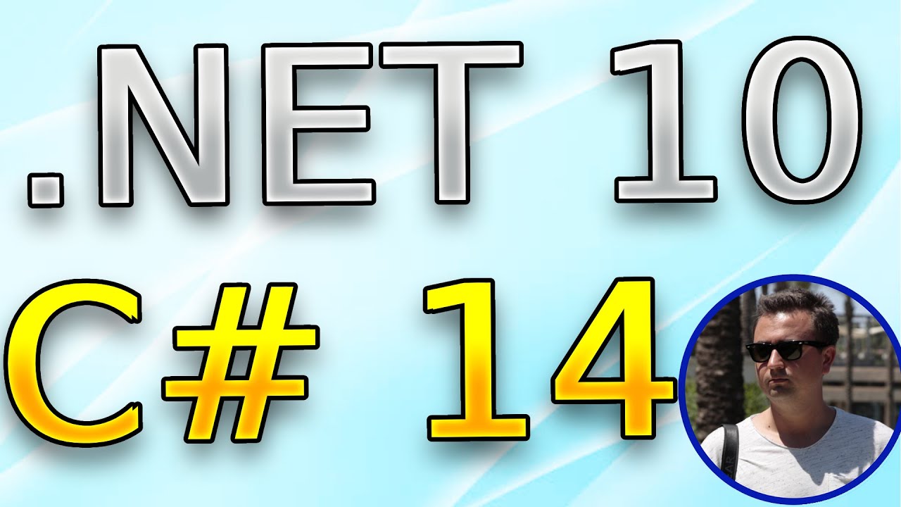 .NET 10 ve C# 14 ile Gelen Yenilikler