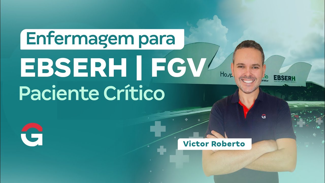 Enfermagem para EBSERH | FGV: Paciente Crítico
