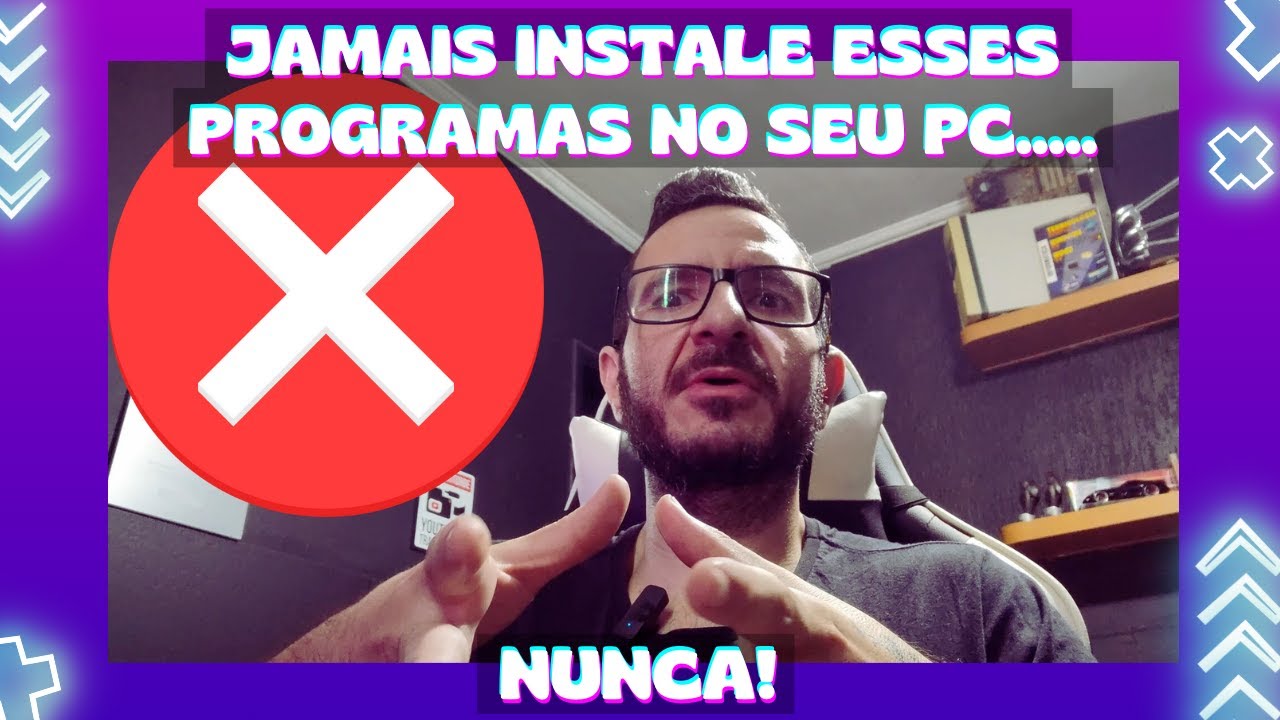 JAMAIS Instale Esses Programas no Seu PC... NUNCA!