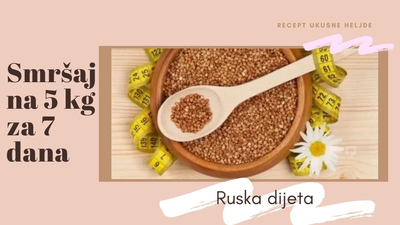 Kako smršati za nedelju dana. Ruska dijeta. Heljda. Ukusan recept.