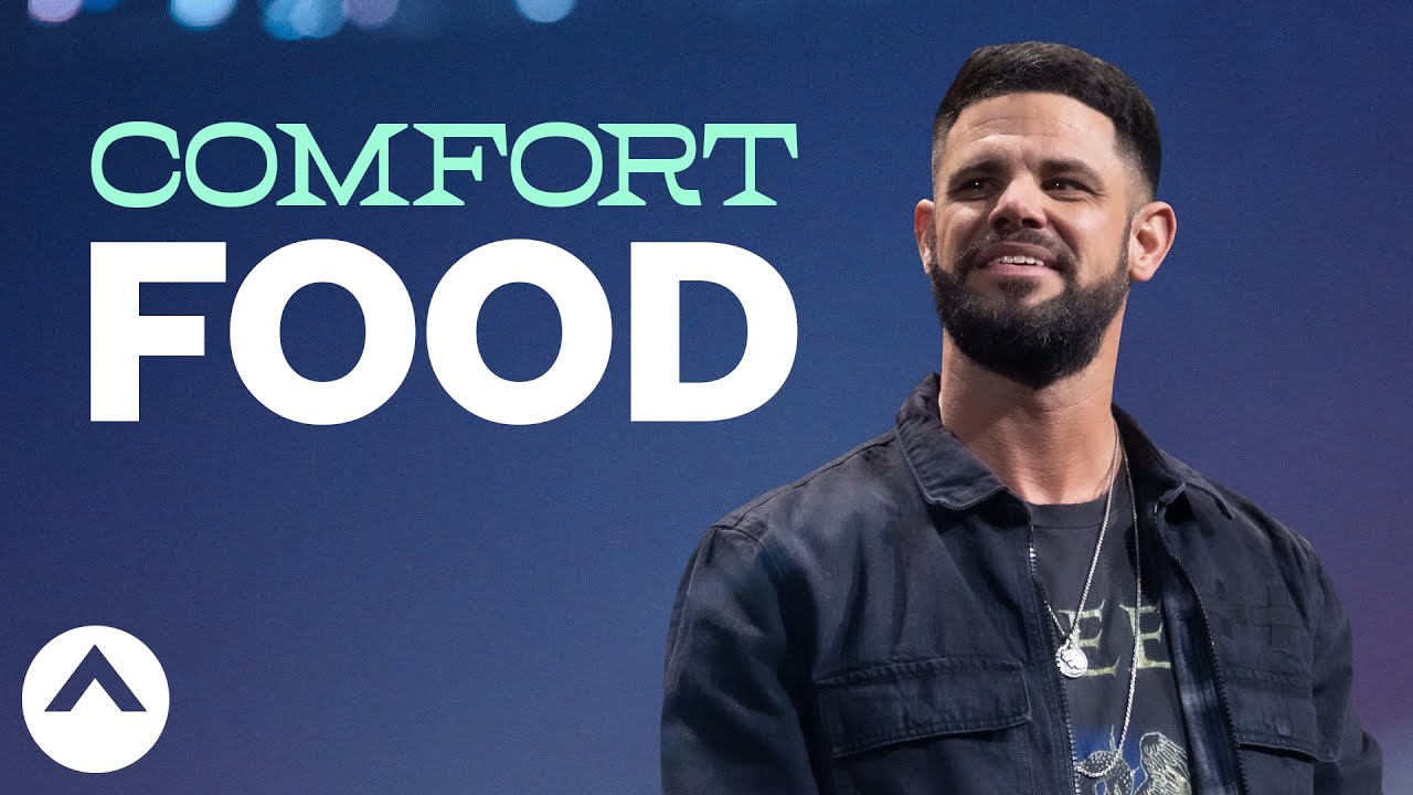 Comfort Food | Pastor Steven Furtick | Elevation Church