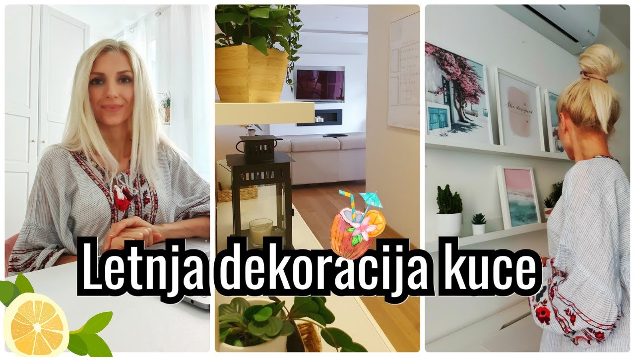 LETNJA DEKORACIJA KUCE // Sredjivanje kuce, organizacija stvari, recept za sjajan salata obrok //