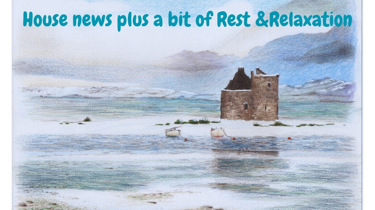 HOUSE NEWS    Plus A bit of Rest and Relaxation  #scotland #property #art