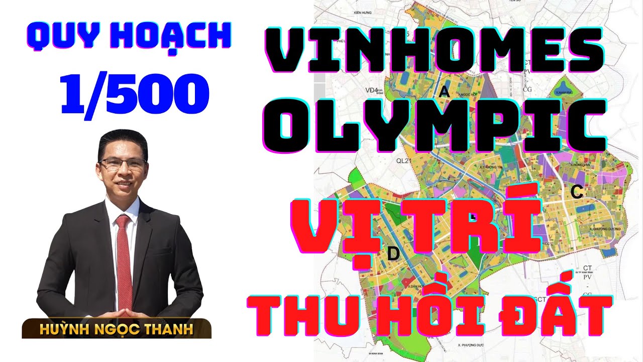 QUY HOẠCH CHI TIẾT 1/500 VINHOMES OLYMPIC. VỊ TRÍ NÀO BỊ THU HỒI ĐẤT?