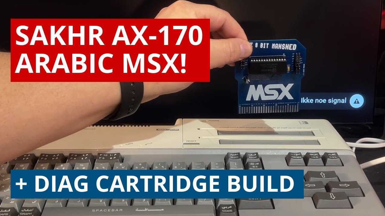 The Arabic MSX Sakhr AX-170 restoration and walkthrough plus building a MSX diagnostics cartridge
