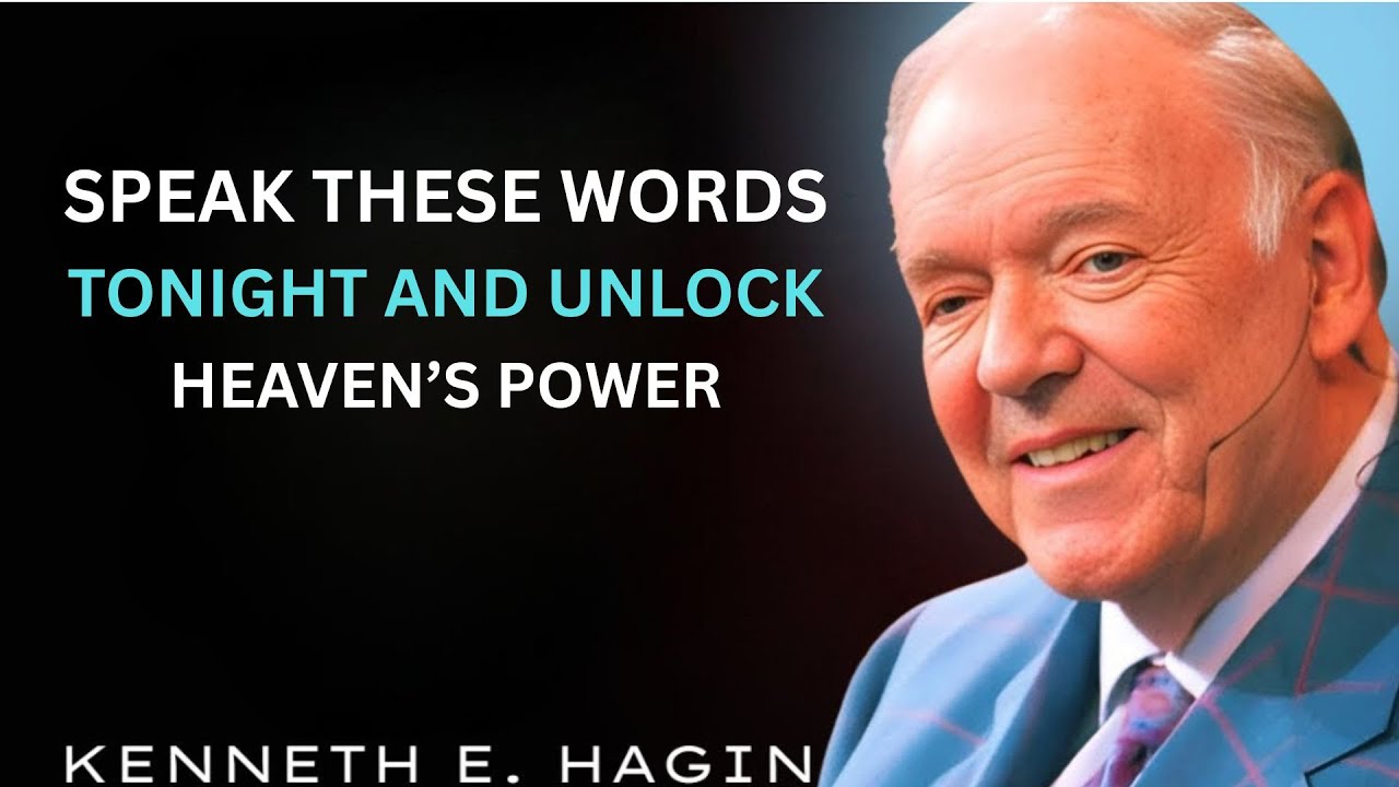 Speak These Words Tonight and Unlock Heaven’s Power || Inspired by Kenneth E. Hagin