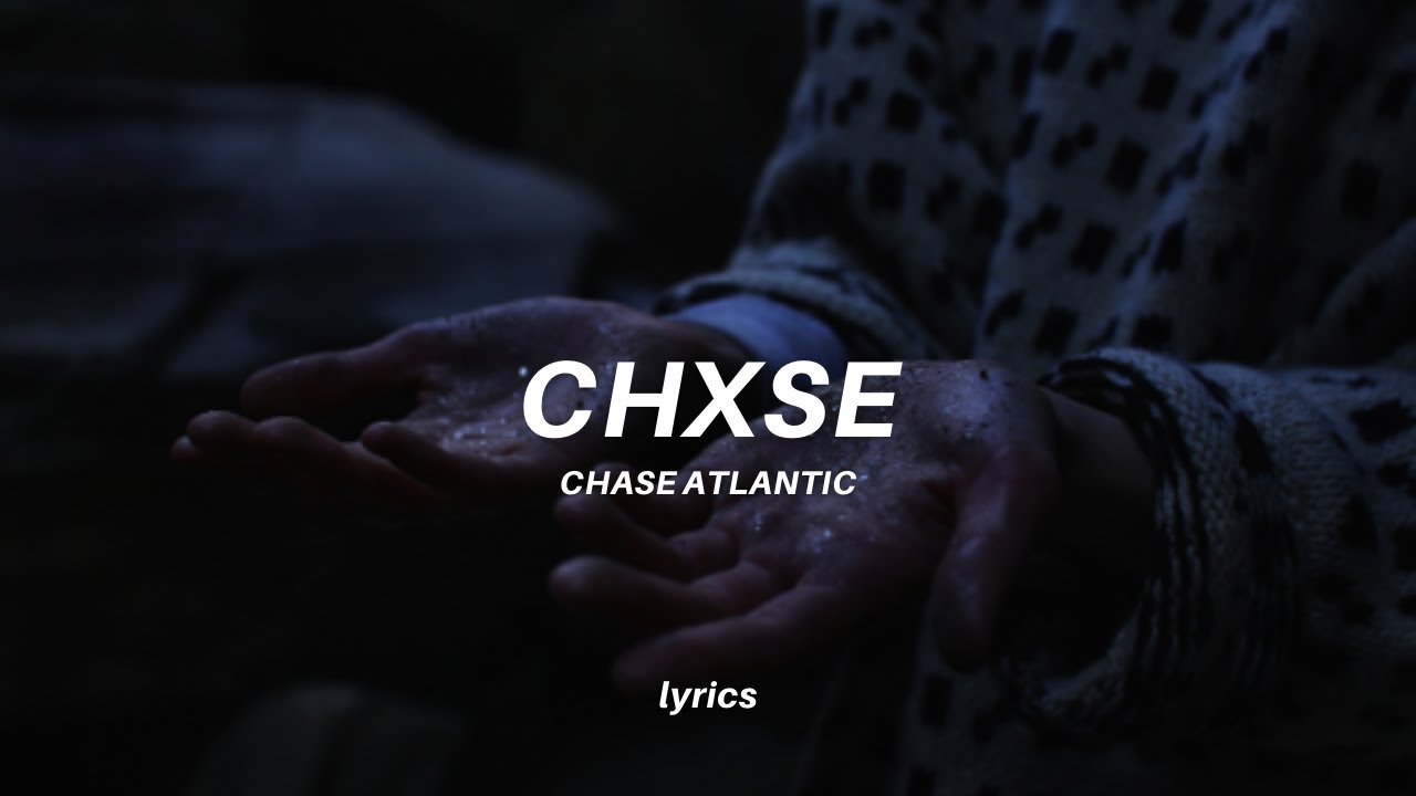 Chase Atlantic - CHXSE (Lyrics)