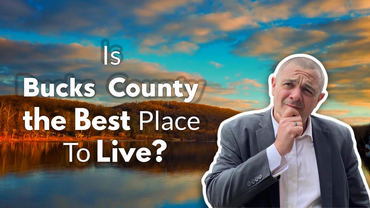 Living in Bucks County Cost of Living & Should I move to Bucks County PA || Gregory Martire