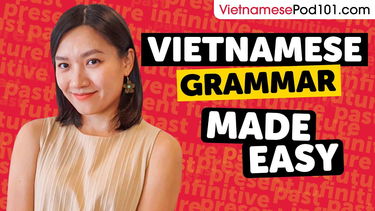 The Ultimate Vietnamese Grammar Guide