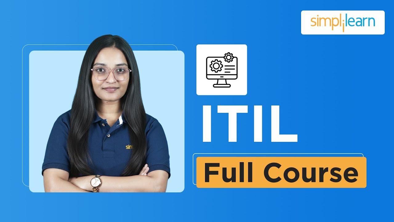 ITIL Full Course 2026 | ITIL Tutorial For Beginners | ITIL 4 Foundation Course | Simplilearn