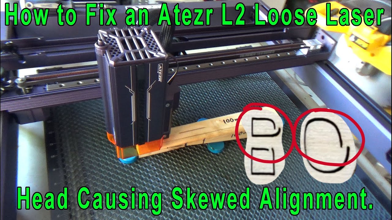 How to fix an Atezr L2 Loose Laser Head causing Skewed Alignment.