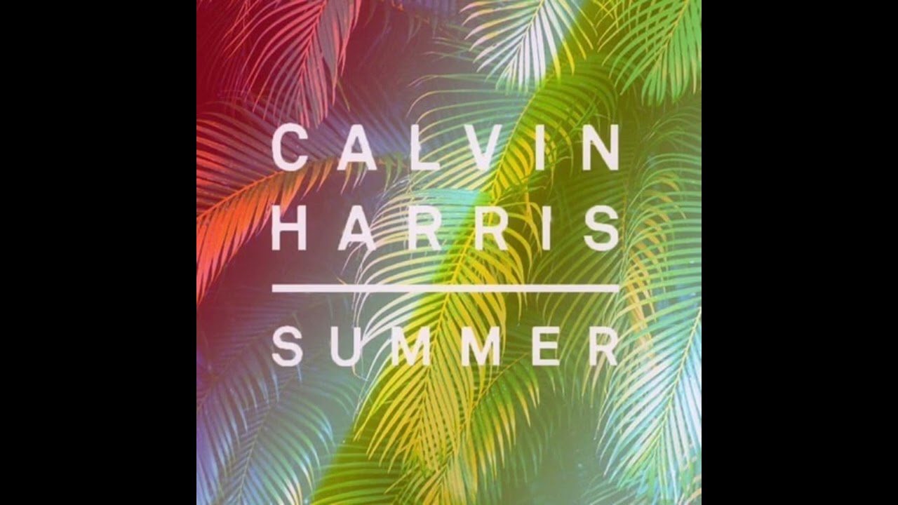 Calvin harris Summer is instrumental in an extended version ofhighly pitch song.