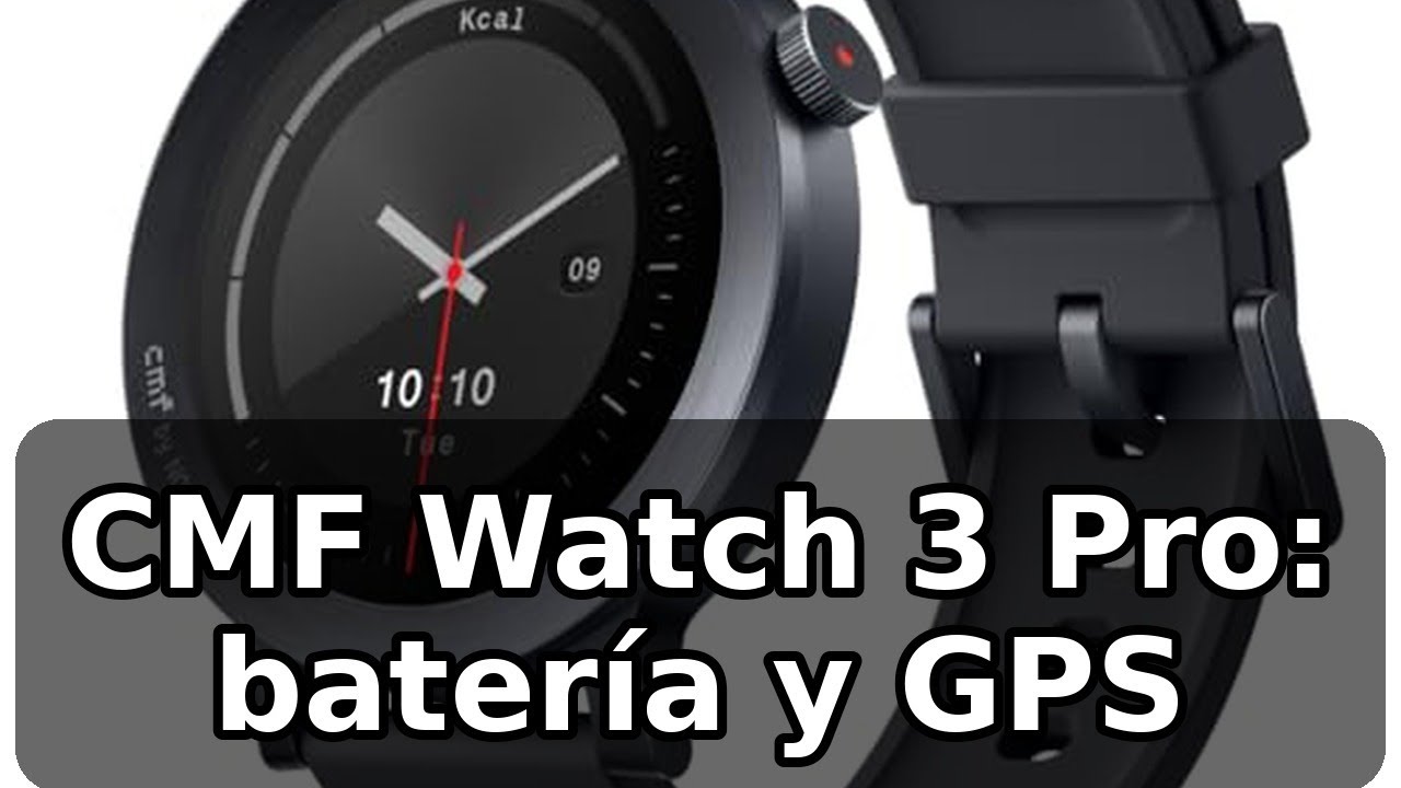 Review completa del CMF by Nothing Watch 3 Pro: batería y GPS