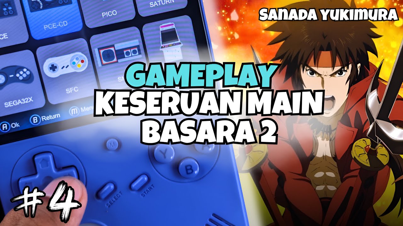 SERUNYA MAIN BASARA2 DI KONSOL KECIL INI! Part 4