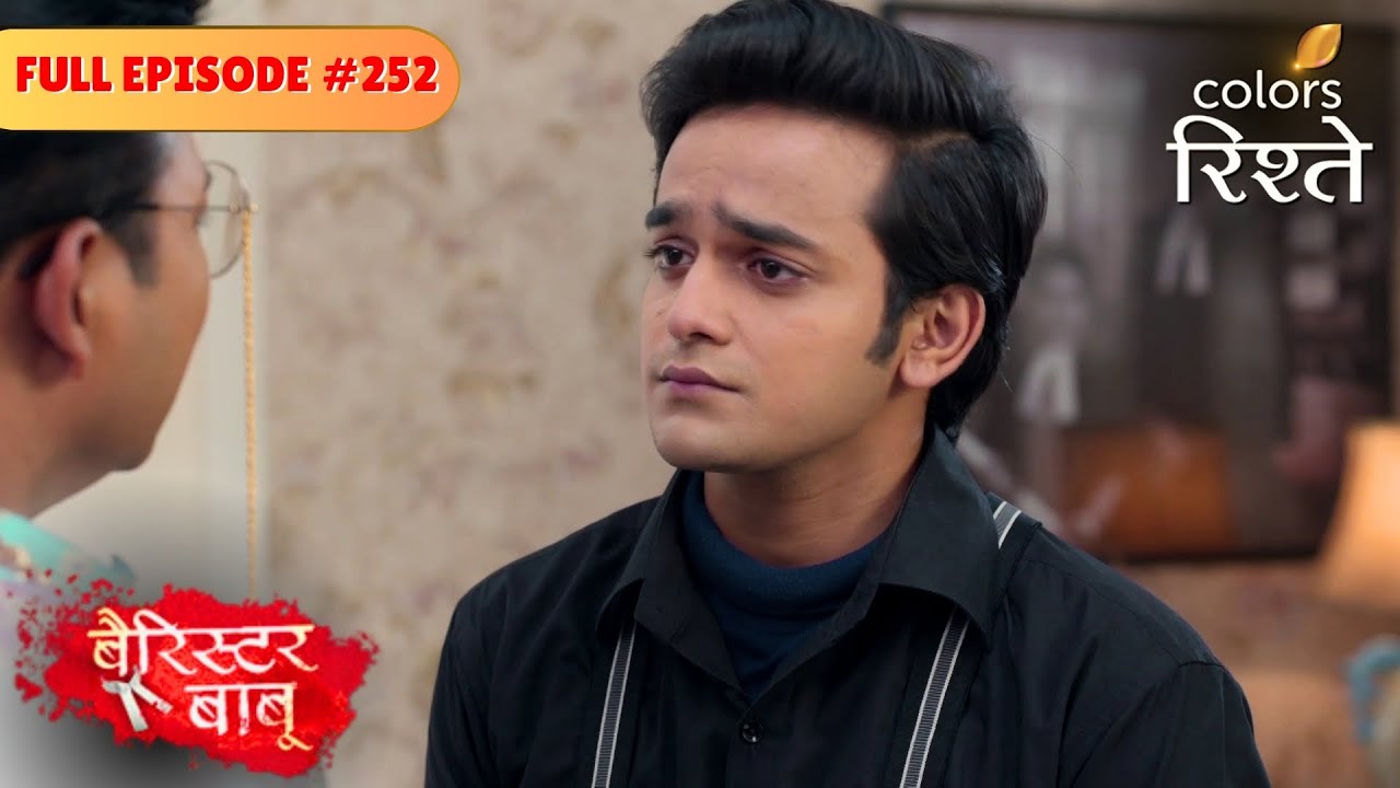 Anirudh is Trapped in Confusion! | Barrister Babu | बैरिस्टर बाबू | Full Episode 252 |ColorsRishtey
