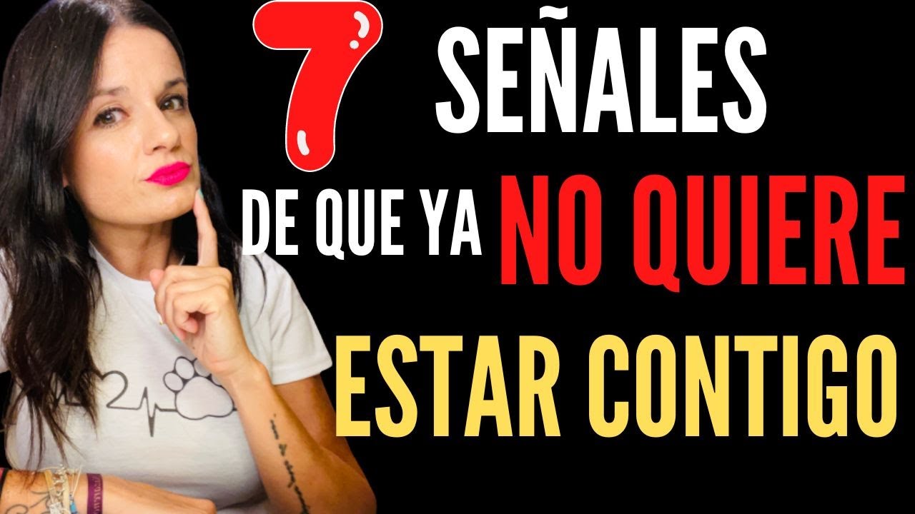 7 SEÑALES de que ya NO QUIERE ESTAR CONTIGO