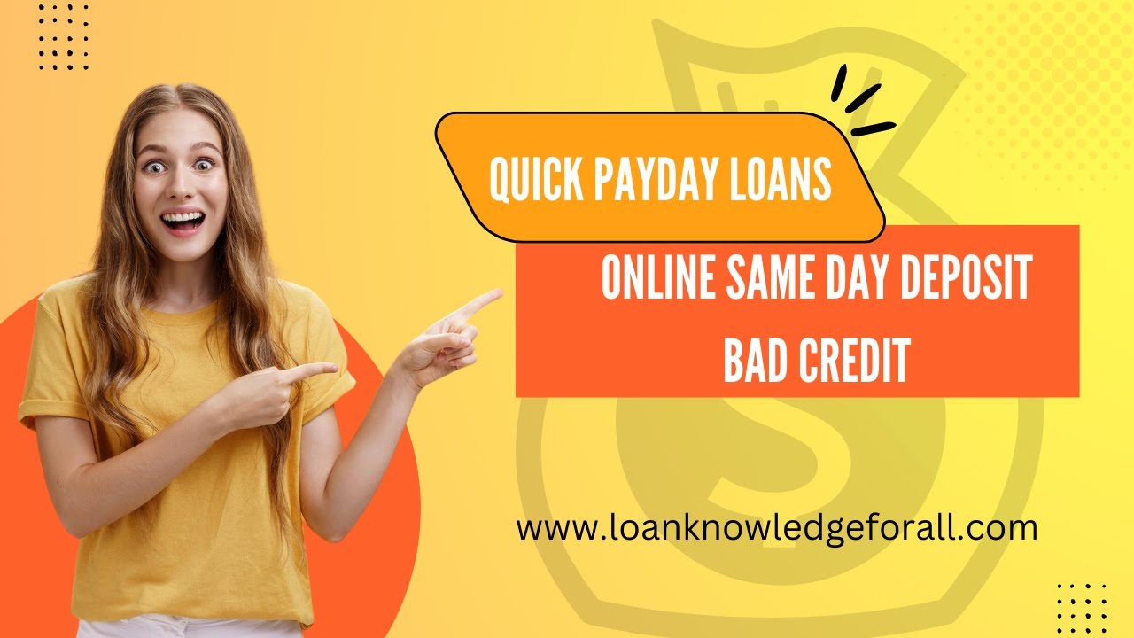 Quick Payday Loans Online Same Day Deposit Bad Credit