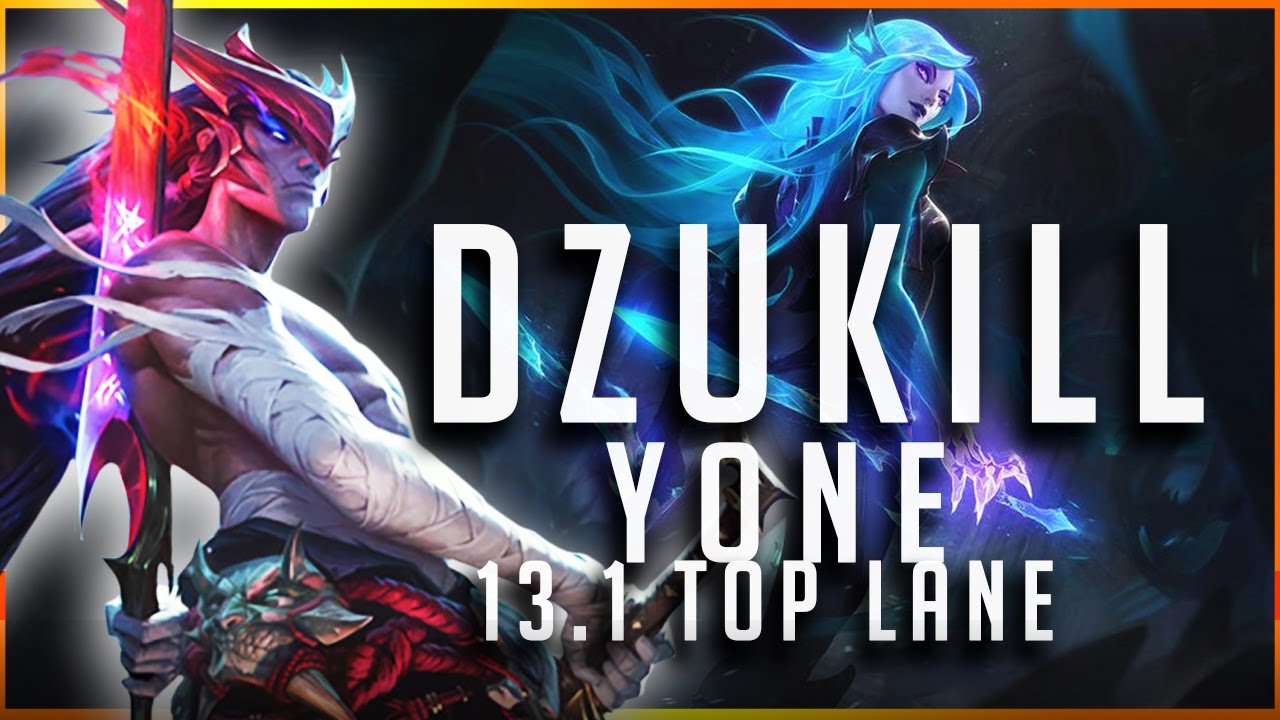 Dzukill - Yone vs Katarina TOP Patch 13.1 - Yone Gameplay