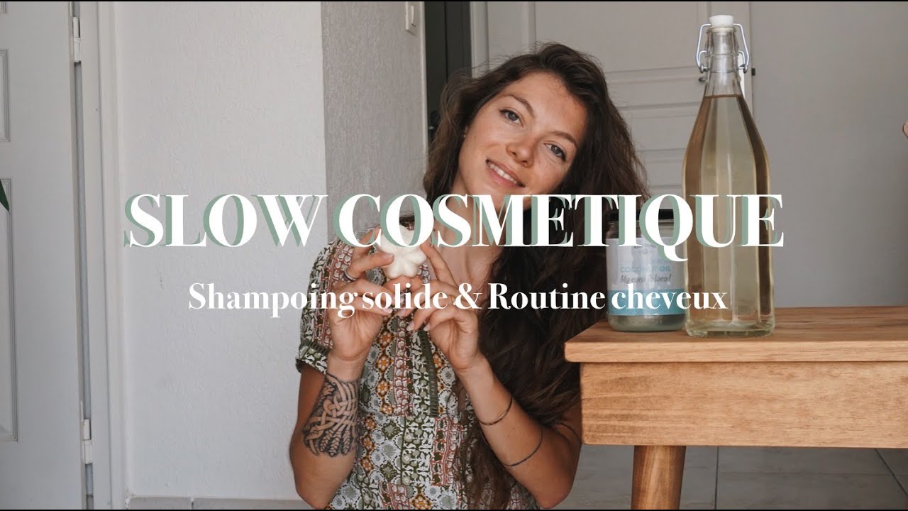 SLOW COSMETIQUE - Je passe au shampoing solide + Routine cheveux