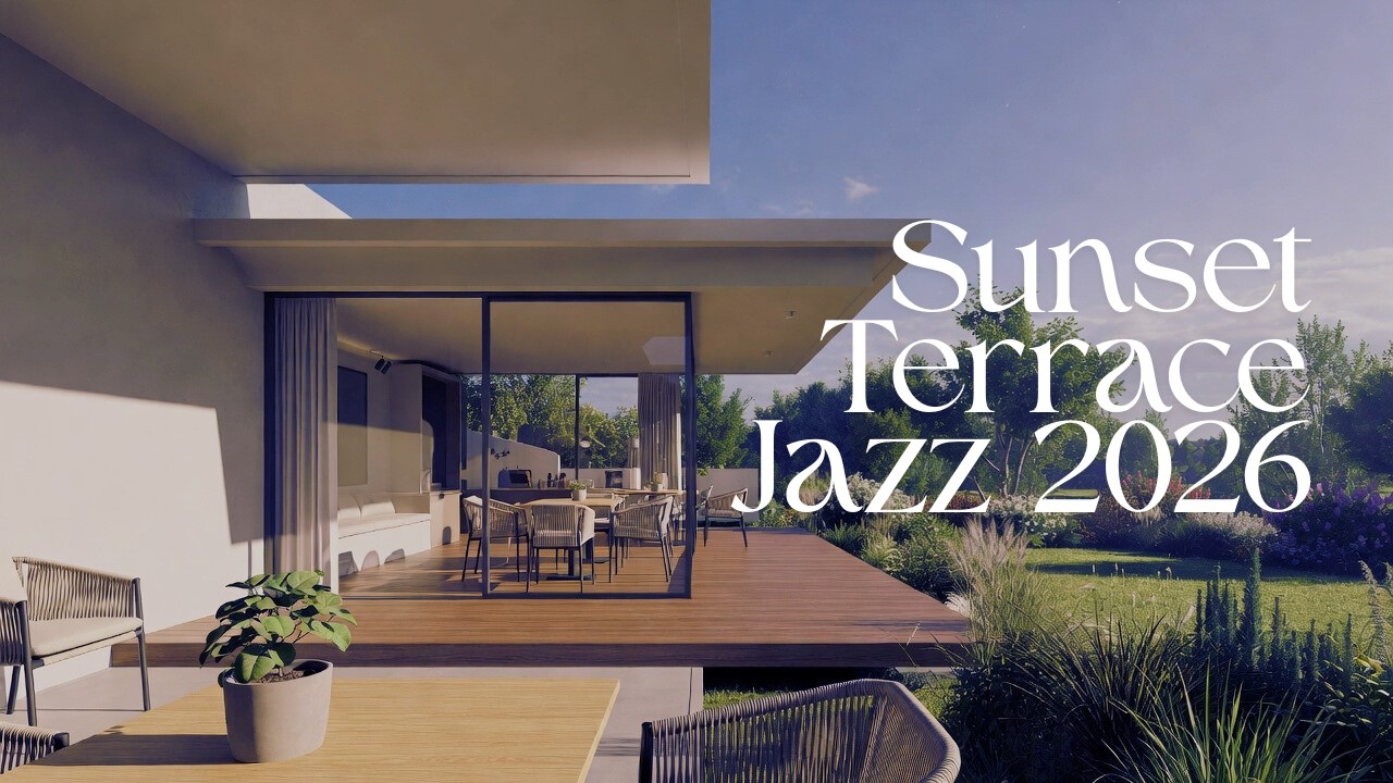 Sunset Terrace Jazz 2026 🌅 Smooth Vibes & Chill Grooves | Ultimate Relaxation