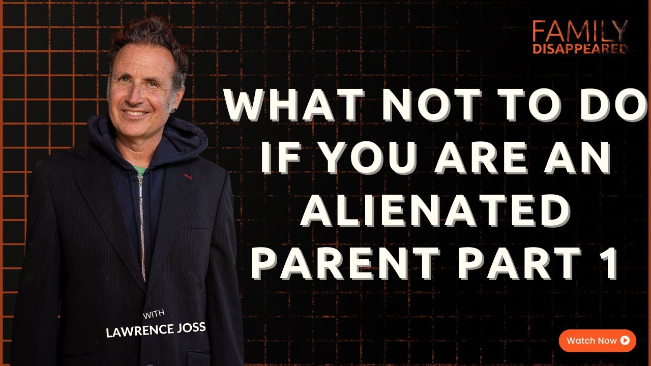 What NOT to Do as an Alienated Parent | Mistakes to Avoid in Parental Alienation Pt. 1 - Episode 8