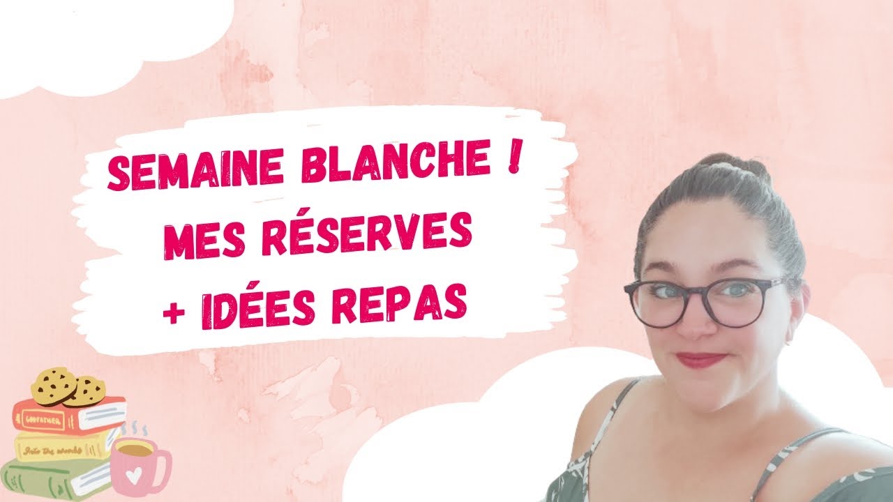 Semaine blanche. Mes réserves + idées repas